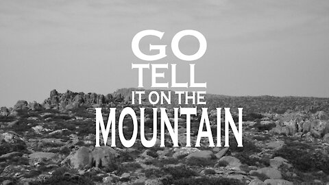 Go Tell It On The Mountain 2021 | Lyrics