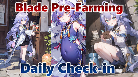 #35 Blade Pre-Farming Honkai: Star Rail Daily Check-in Saturday