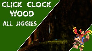Banjo-Kazooie - Click Clock Wood - All Jiggy Locations