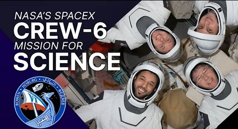 The Science of NASA's SpaceX Crew-6 Mission