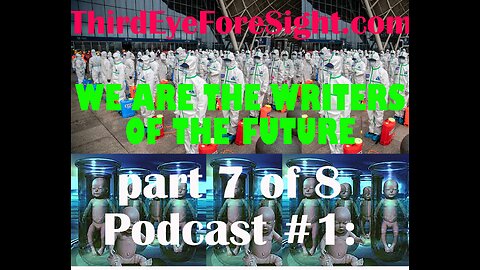 P1. pt7 of 8- WE ARE THE WRITERS OF THE FUTURE - part 7 of 8