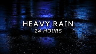 Heavy Rain 24 HOURS to Sleep in 2 Minutes & End Insomnia. Powerful Rain to Block Noise
