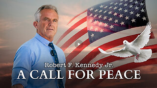 Robert F. Kennedy Jr.: A Call For Peace