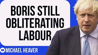 Boris Is Still CRUSHING Starmer's Labour