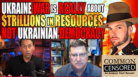 UKRAINE WAR IS ABOUT $TRILLIONS IN RESOURCES, NOT ABOUT THE UKRAINIAN PEOPLE OR DEMOCRACY!