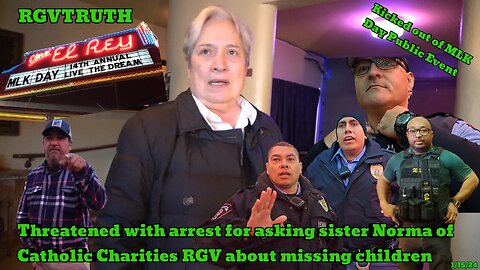 Threatened with arrest for asking Catholic Charities RGV about missing children
