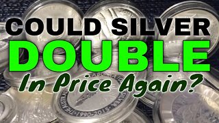 Could Silver DOUBLE In Price AGAIN?