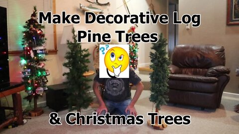 Easily make cool log pine trees & Christmas trees.