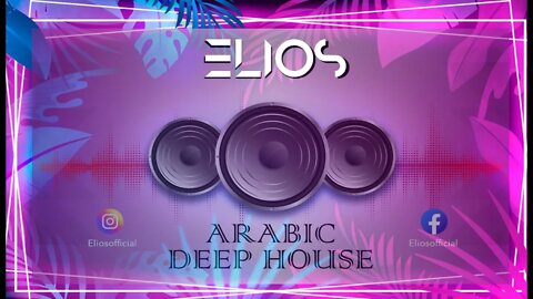 🎶 Arabic Mix 2022 Vol. 35 🔥 Electro | House | Vibes 🎧 Mixed By @Elios