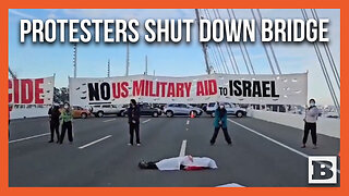 San Fran Bay Bridge SHUT DOWN by Pro-Palestinian Protesters Calling for Ceasefire