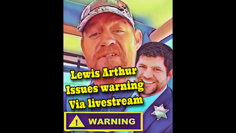 Lewis Arthur, VOP, Issues warning…