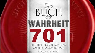 Maria: Betet für die in hohen Positionen,die Macht über eure Nationen haben(Buch d. Wahrheit Nr 701)