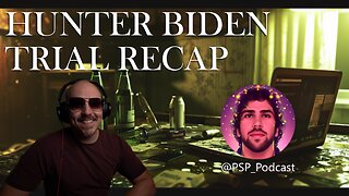 Hunter Biden Trial Recap