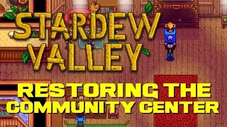 Stardew Valley - Restoring the Community Center