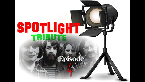 Spotlight Tribute - Creedence Clearwater Revival Episode 4