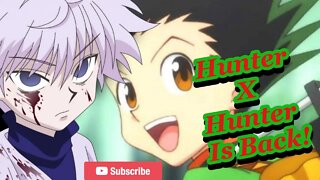 Hunter X Hunter is Coming Back! #hunterxhunter #anime #manga