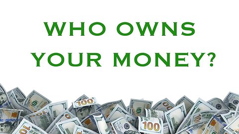 SNL&R: Who Owns Your Money?