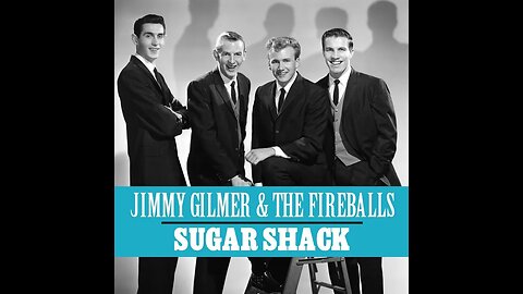 Jimmy Gilmer & the Fireballs "Sugar Shack"