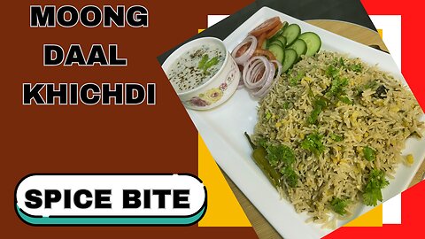 Moong Dal Khichdi Recipe | Green Lentil Khichdi Recipe By Spice Bite