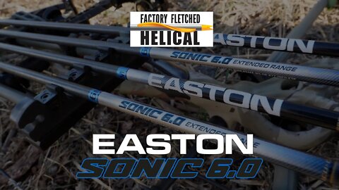 Easton - Sonic 6.0 // Helical Fletch & Product Overview