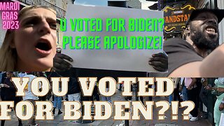 Apologize for voting for Biden!! Mardi Gras 2023!