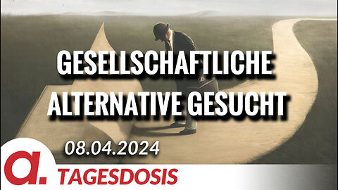 Gesellschaftliche Alternative gesucht | Von Rüdiger Rauls