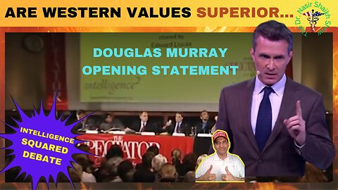 Insights from Douglas Murray: The SUPERIORITY of Western Values
