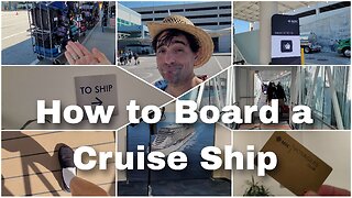 How To Cruise: Embarkation, Boarding a Cruise Ship