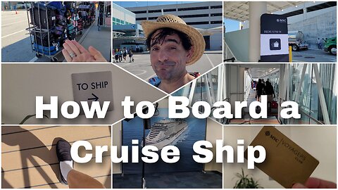 How To Cruise: Embarkation, Boarding a Cruise Ship