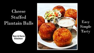 How to make Cheese Stuffed Plantain Balls