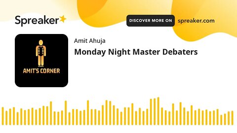 Monday Night Master Debaters (part 1 of 7)