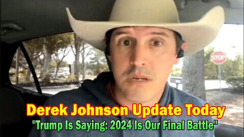 Derek Johnson Update Today Apr 26: "Trump Is Saying: 2024 Is Our Final Battle"