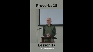 Proverbs Lesson 17 Jerry McMillin