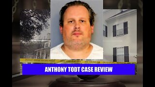 ANTHONY TODT CASE REVIEW