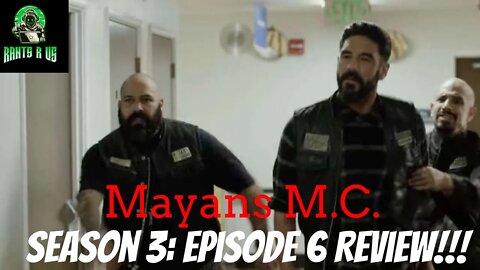 Mayans M.C. Season 3: Episode 6 Review!!!