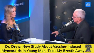 Dr. Drew: New Study About Vaccine-Induced Myocarditis in Young Men 'Took My Breath Away'