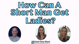 How Can A Short Man Get Ladies?