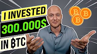 INVESTED $300,000 INTO BITCOIN