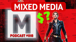 Black Widow's Box Office Numbers... NOT GOOD | MIXED MEDIA PODCAST 018