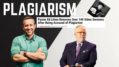 PLAGIARISM: How Should We Respond To Ed Litton and JD Greear?