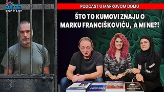 ŠTO TO KUMOVI ZNAJU O MARKU FRANCIŠKOVIĆU, A MI NE?! / RAZGOVOR U MARKOVOM DOMU U ZG / AP#16