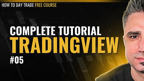 05 - Tradingview | Complete Tutorial On How To Configure