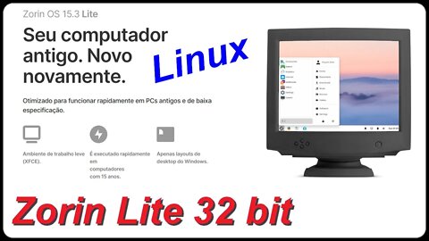 Linux Zorin OS Lite 32 bit. Seu computador antigo. Novo novamente. Para PC de 15 anos ou mais.