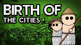 The Birth of Cities : Mini-Documentary