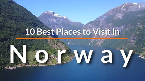 10 Best Places to Visit in Norway - Travel Video