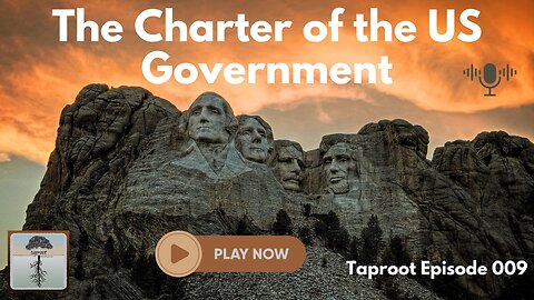 S1E9 - The Charter of the US Government