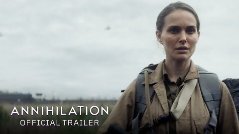 Annihilation (2018) | Official Trailer