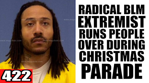 422. Radical BLM Extremist RUNS PEOPLE OVER during Christmas Parade