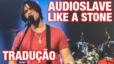 Audioslave - Like a Stone (Tradução) Last Lover Live Cover