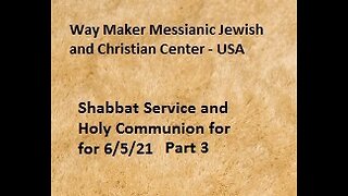 Parashat Shlach - Shabbat Service and Holy Communion for 6.7.21 - Part 3